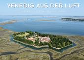 Venedig aus der Luft. Ediz. a colori
