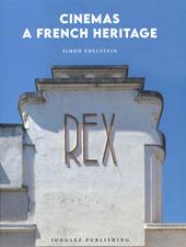 Cinemas a French heritage. Ediz. a colori