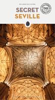 Secret Seville - Ricardo De Castro - Libro Jonglez 2025, Guida ai luoghi insoliti e segreti | Libraccio.it