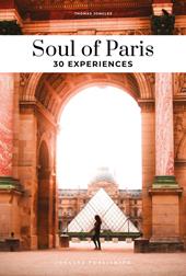 Soul of Paris, 30 exceptional experiences