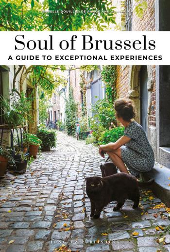 Soul of Brussels. A guide to exceptional experiences - Isabelle De Pange, Michel Allison - Libro Jonglez 2025 | Libraccio.it