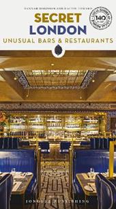 Secret London. Unusual bars & restaurants