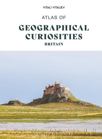 Atlas of geographical curiosities. Britain. Ediz. a colori - Vitali Vitaliev - Libro Jonglez 2026 | Libraccio.it