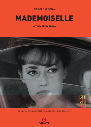 Mademoiselle de Tony Richardson - Carola Wrona - Libro Gremese Editore 2022 | Libraccio.it