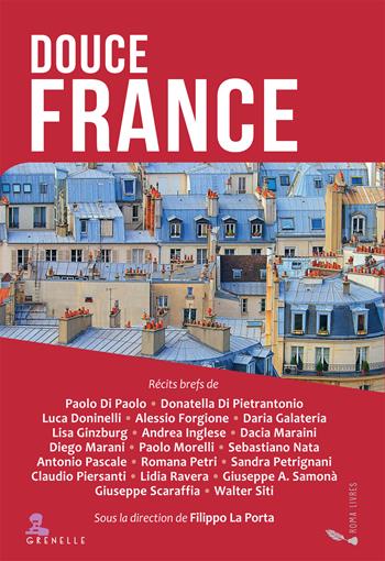 Douce France. Récits brefs  - Libro Gremese Editore 2022, Grenelle | Libraccio.it