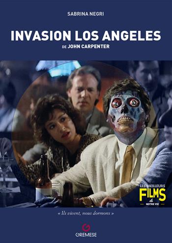 Invasion Los Angeles de John Carpente - Sabrina Negri - Libro Gremese Editore 2023 | Libraccio.it