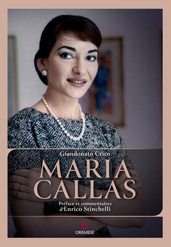 Maria Callas - Giandonato Crico - Libro Gremese Editore 2024 | Libraccio.it