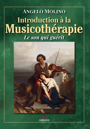 Introduction a la musicotherapie - Angelo Molino - Libro Gremese Editore 2025 | Libraccio.it