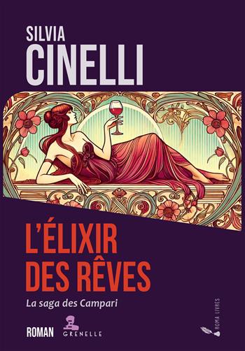 L'elixir des reves. La saga des Campari - Silvia Cinelli - Libro Gremese Editore 2025 | Libraccio.it
