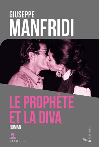 Le prophete et la diva - Giuseppe Manfridi - Libro Gremese Editore 2025 | Libraccio.it