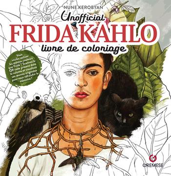Frida Kahlo. Livre de coloriage. Non officiel - Nune Kerobyan - Libro Gremese Editore 2025 | Libraccio.it