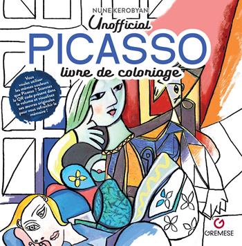 Pablo Picasso. Livre de coloriage. Non officiel - Nune Kerobyan - Libro Gremese Editore 2025 | Libraccio.it