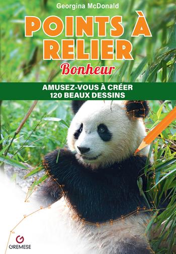 Points à relier. Bonheur. Amusez-vous à créer 120 beaux dessins - Georgina McDonald - Libro Gremese Editore 2025 | Libraccio.it
