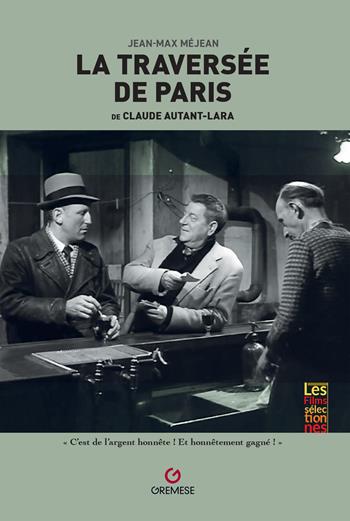 La traversée de Paris de Claude Autant-Lara - Jean-Max Méjean - Libro Gremese Editore 2025 | Libraccio.it