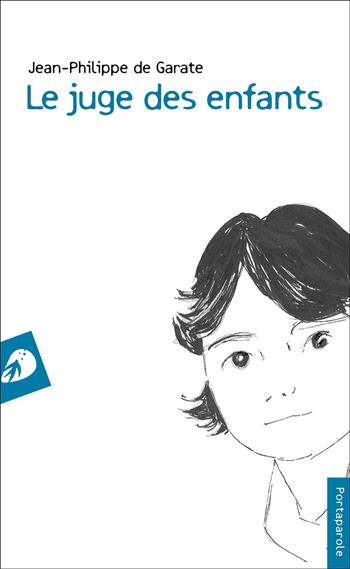 Le juge des enfants - Jean-Philippe De Garate - Libro Portaparole 2025, I Venticinque | Libraccio.it