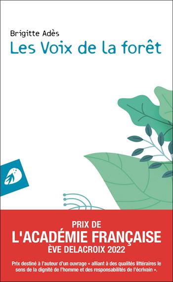 Les voix de la foret - Brigitte Adès - Libro Portaparole 2025, I Venticinque | Libraccio.it