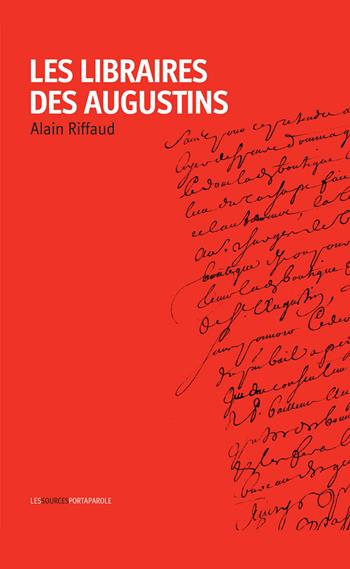 Les libraires des Augustins - Alain Riffaud - Libro Portaparole 2025, Sources | Libraccio.it