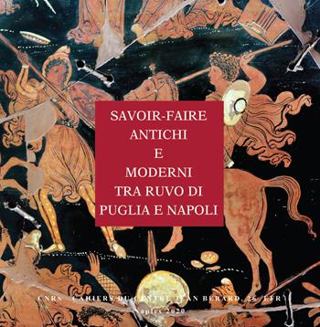 Ricerche sulla ceramica italiota. Vol. 2: Savoir-faire antichi e moderni tra Ruvo di Puglia e Napoli. Il cratere dell'Amazzonomachia e la loutrophoros con il mito di Niobe. - Federica Giacobello, Claude Pouzadoux - Libro Centre Jean Bérard 2020, Cahiers du Centre Jean Berard | Libraccio.it
