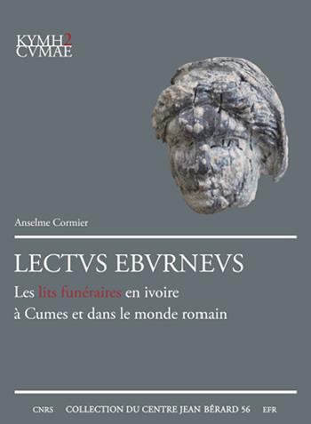 Lectvs Ebvrnevs. Les lits funéraires en ivoire à Cumes et dans le monde romain - Anselme Cormier - Libro Centre Jean Bérard 2022 | Libraccio.it