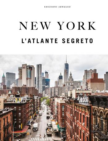 New York. L'atlante segreto - T. M. Rives - Libro Jonglez 2026, Atlanti segreti | Libraccio.it