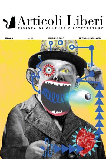 Articoli liberi. Rivista di culture e letterature. Vol. 11: Deliri consapevoli  - Libro Articoli Liberi 2026 | Libraccio.it