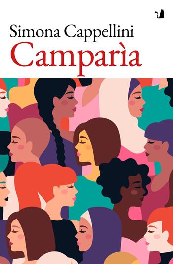 Camparìa - Simona Cappellini - Libro Articoli Liberi 2026, Nuove voci | Libraccio.it