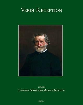 Verdi reception. Ediz. multilingue  - Libro LIM 2013, Studies on italian music history | Libraccio.it