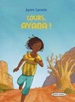 Cours, Ayana! Con CD Audio e CD-ROM