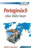 Portugiesisch ohne Mühe heute - Irène Freire Nunes, José-Luis De Luna - Libro Assimil Italia 1993, Senza sforzo | Libraccio.it