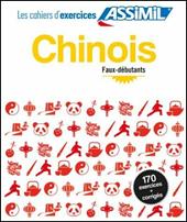 Chinois. Cahier d'exercices. Faux-débutants