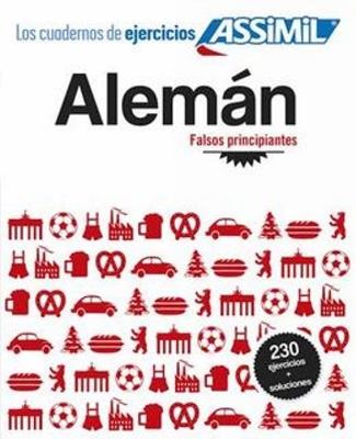 Alemán. Cuaderno de ejercicios. Falsos principiantes - Bettina Schödel - Libro Assimil Italia 2015, Quaderni | Libraccio.it