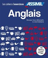 Anglais. Cahier d'exercices. Faux-débutants-Intermédiaire