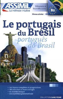 Le portugais du Brésil - Juliana Grazini Dos Santos, Monica Hallberg, Marie-Pierre Mazéas - Libro Assimil Italia 2015, Senza sforzo | Libraccio.it