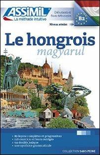Le hongrois - Georges Kassai, Thomas Szende - Libro Assimil Italia 2016, Senza sforzo | Libraccio.it