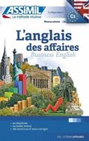L'anglais des affaires - Claude Chapuis, Peter Dunn, Alfred Fontenilles - Libro Assimil Italia 2017, Affari | Libraccio.it