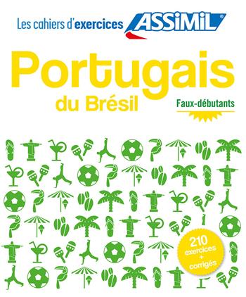 Portugais du Brésil. Cahier d'exercices. Débutants - Naiana Bueno - Libro Assimil Italia 2018, Quaderni | Libraccio.it