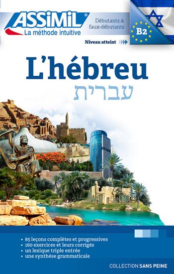 L'hébreu - Roger Jacquet, Shifra Jacquet-Svironi - Libro Assimil Italia 2018, Senza sforzo | Libraccio.it