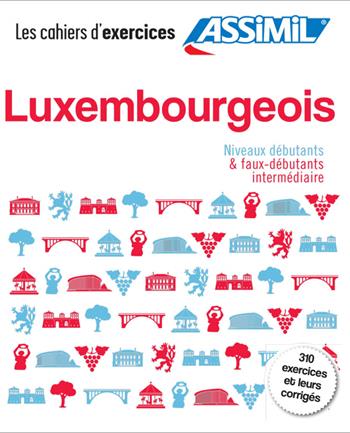 Luxembourgeois. Coffret cahiers d'exercices. Débutants et faux-débutants/intermédiaire - Jackie Weber-Messerich, Franck André Colotte - Libro Assimil Italia 2018, Quaderni | Libraccio.it