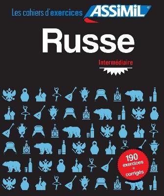 Russe. Cahier d'exercices. Intermédiaire - Victoria Melnikova-Suchet - Libro Assimil Italia 2019, Quaderni | Libraccio.it