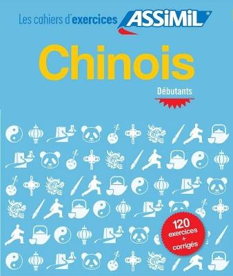 Chinois. Cahier d'exercices. Débutants - Hélène Harthus - Libro Assimil Italia 2019, Quaderni | Libraccio.it