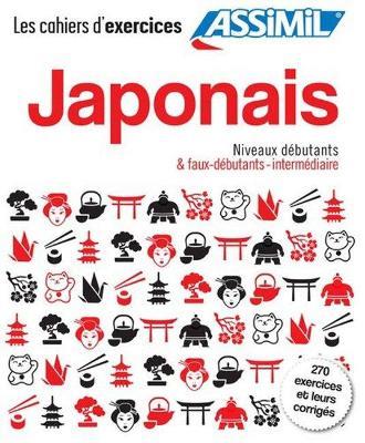 Japonais. Cahier d'exercices. Débutants - Catherine Garnier, Nozomi Takahashi - Libro Assimil Italia 2019, Quaderni | Libraccio.it