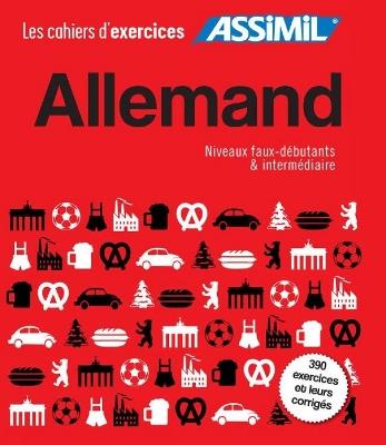 Allemand. Cahier d'exercices. Faux-débutants-Allemand. Cahier d'exercices. Intermédiaire - Bettina Schödel - Libro Assimil Italia 2019, Quaderni | Libraccio.it