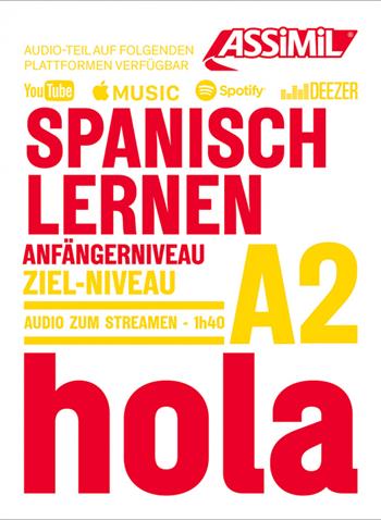 Spanisch Lernen. Con audio in streaming - Juan Cordoba - Libro Assimil Italia 2022, Obiettivo lingue | Libraccio.it