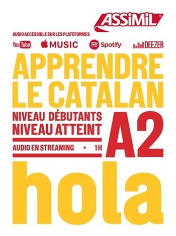 Apprendre le catalan. Niveau atteint A2. Con Audio in streaming - Maria Llombart Huesca - Libro Assimil Italia 2024, Obiettivo lingue | Libraccio.it
