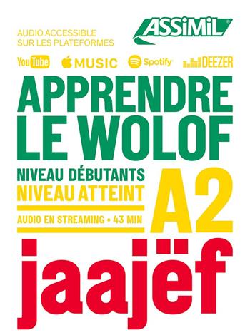 Apprendre le wolof. Niveau atteint A2. Con Audio in streaming - Jean-Léopold Diouf - Libro Assimil Italia 2023, Obiettivo lingue | Libraccio.it