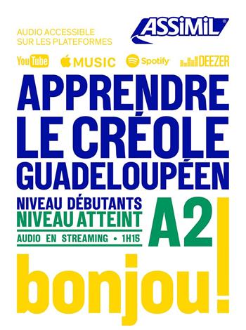 Apprendre le créole guadeloupéen. Niveau atteint A2 - Hector Poullet, Robert Chilin - Libro Assimil Italia 2023 | Libraccio.it