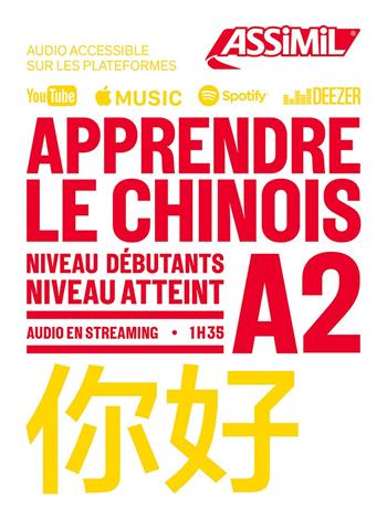 Apprendre le chinois. Niveau atteint A2. Con Audio in streaming - Hélène Arthus - Libro Assimil Italia 2023, Obiettivo lingue | Libraccio.it