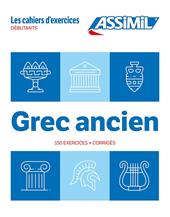 Grec ancien. Cahier d'exercices. Débutants