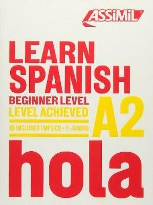 Learn spanish. Level achieved A2. Con CD-ROM - Juan Cordoba - Libro Assimil Italia 2018, Obiettivo lingue | Libraccio.it