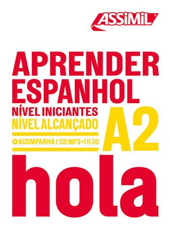 Aprender espanhol. Nível alcançado A2. Con CD-ROM - Juan Cordoba - Libro Assimil Italia 2018, Obiettivo lingue | Libraccio.it